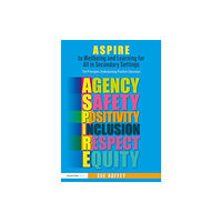 Taylor & francis ltd ASPIRE to Wellbeing and Learning for All in Secondary Settings (häftad, eng)