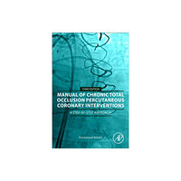 Elsevier Science & Technology Manual of Chronic Total Occlusion Percutaneous Coronary Interventions (häftad, eng)