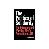 The Merlin Press Ltd The Politics of Solidarity (häftad, eng)