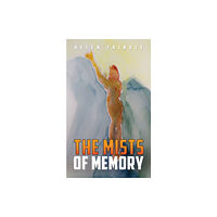 Austin Macauley Publishers The Mists of Memory (häftad, eng)