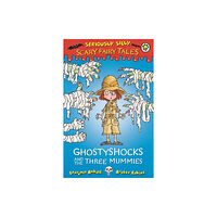 Hachette Children's Group Seriously Silly: Scary Fairy Tales: Ghostyshocks and the Three Mummies (häftad, eng)