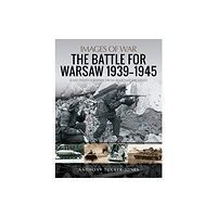 Pen & Sword Books Ltd The Battle for Warsaw, 1939-1945 (häftad, eng)