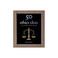 Quercus Publishing 50 Ethics Ideas You Really Need to Know (inbunden, eng)