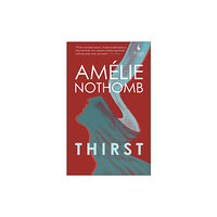 Europa Editions (UK) Ltd Thirst (häftad, eng)
