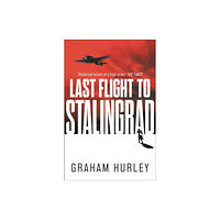 Bloomsbury Publishing PLC Last Flight to Stalingrad (häftad, eng)