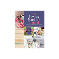 Search Press Ltd The Sewing Machine Manual (häftad, eng)