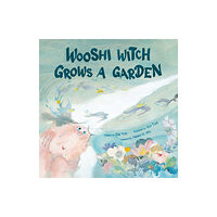 Yeehoo Press Wooshi Witch Grows a Garden (inbunden, eng)