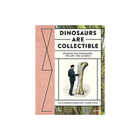 Lannoo Publishers Dinosaurs are Collectible (inbunden, eng)