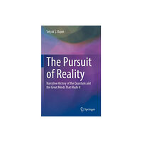 Springer Verlag, Singapore The Pursuit of Reality (häftad, eng)