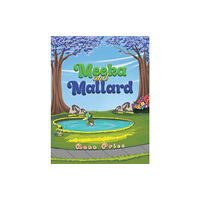 Austin Macauley Publishers LLC Meeka and Mallard (häftad, eng)