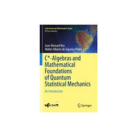 Springer International Publishing AG C*-Algebras and Mathematical Foundations of Quantum Statistical Mechanics (häftad, eng)