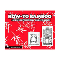 Ltd. Schiffer Publishing How to bamboo - simple instructions and projects (häftad, eng)