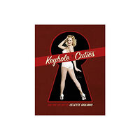 Schiffer Publishing Keyhole Cuties : The Pin-up Art of Celeste Giuliano (inbunden, eng)