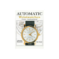 Schiffer Publishing Automatic Wristwatches From Switzerland (inbunden, eng)