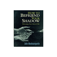 Darton, Longman & Todd Ltd How to Befriend Your Shadow (häftad, eng)