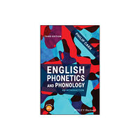 John Wiley And Sons Ltd English Phonetics and Phonology (häftad, eng)