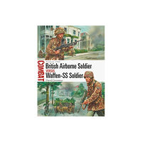 Bloomsbury Publishing PLC British Airborne Soldier vs Waffen-SS Soldier (häftad, eng)