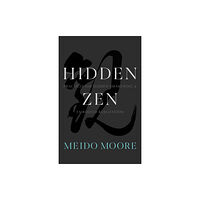 Shambhala Publications Inc Hidden Zen (häftad, eng)