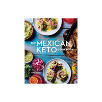 Random House USA Inc The Mexican Keto Cookbook (inbunden, eng)