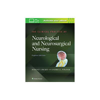 Wolters Kluwer Health The Clinical Practice of Neurological and Neurosurgical Nursing (inbunden, eng)