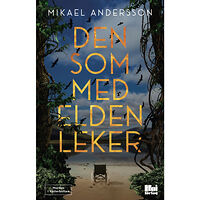 Mikael Andersson Den som med elden leker (bok, danskt band)