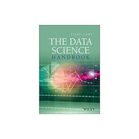 John Wiley & Sons Inc The Data Science Handbook (inbunden, eng)