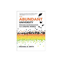 Mit press ltd The Abundant University (inbunden, eng)