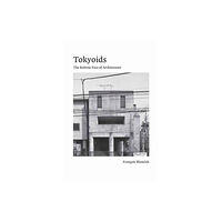 Mit press ltd Tokyoids (häftad, eng)