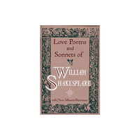 Bantam Doubleday Dell Publishing Group Inc Love Poems & Sonnets of William Shakespeare (inbunden, eng)