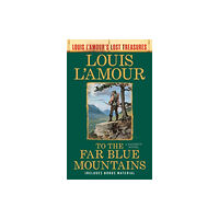 Random House USA Inc To the Far Blue Mountains (Louis L'Amour's Lost Treasures) (häftad, eng)