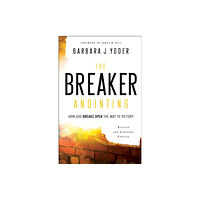 Baker publishing group The Breaker Anointing – How God Breaks Open the Way to Victory (häftad, eng)