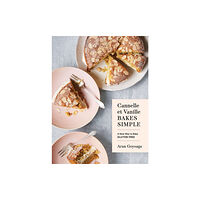 Sasquatch Books Cannelle et Vanille Bakes Simple (inbunden, eng)