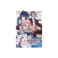 Seven Seas Entertainment, LLC 7th Time Loop: The Villainess Enjoys a Carefree Life Married to Her Worst Enemy! (Manga) Vol. 3 (häftad, eng)