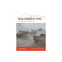 Bloomsbury Publishing PLC Walcheren 1944 (häftad, eng)