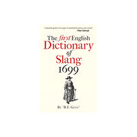 Bodleian Library The First English Dictionary of Slang 1699 (häftad, eng)