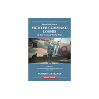 Crecy Publishing RAF Fighter Command Losses of the Second World War Vol 1 (häftad, eng)