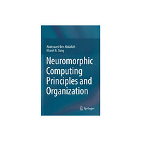 Springer Nature Switzerland AG Neuromorphic Computing Principles and Organization (häftad, eng)