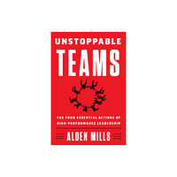 Harpercollins publishers inc Unstoppable Teams (inbunden, eng)