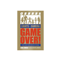 Luke Owen Lights, camera, game over! - how video game movies get made (häftad, eng)