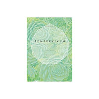 Kevin C. Vaughn Sempervivum - a gardeners perspective of the not-so-humble hens-and-chicks (inbunden, eng)