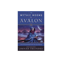 Llewellyn Publications,U.S. The Mythic Moons of Avalon (häftad, eng)