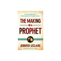 Baker publishing group The Making of a Prophet – Practical Advice for Developing Your Prophetic Voice (häftad, eng)