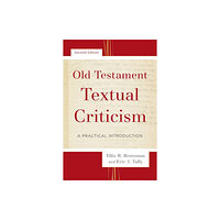 Baker publishing group Old Testament Textual Criticism – A Practical Introduction (häftad, eng)