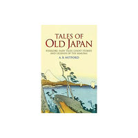 Dover publications inc. Tales of Old Japan (häftad, eng)