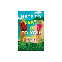 St Martin's Press Hate to Fake It to You (häftad, eng)