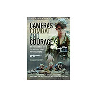 Pen & Sword Books Ltd Cameras, Combat and Courage (inbunden, eng)