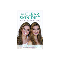 Hachette Book Group The Clear Skin Diet (inbunden, eng)