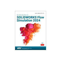 SDC Publications An Introduction to SOLIDWORKS Flow Simulation 2024 (häftad, eng)