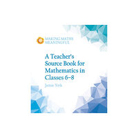 Floris Books A Teacher's Source Book for Mathematics in Classes 6 to 8 (häftad, eng)