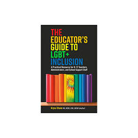 Jessica kingsley publishers The Educator's Guide to LGBT+ Inclusion (häftad, eng)